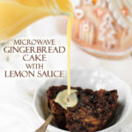 Microwave Gingerbread Cake with Lemon Sauce